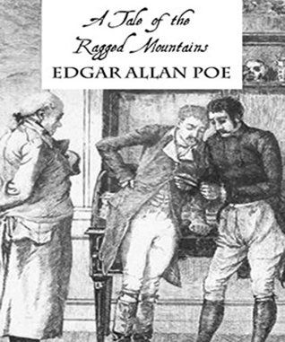 A Tale of the Ragged Mountains