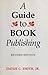 A Guide to Book Publishing