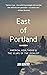 East of Portland