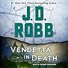 Vendetta in Death by J.D. Robb Vendetta in Death by J.D. Robb