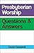Presbyterian Worship Questions by David Gambrell