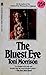 The Bluest Eye by Toni Morrison The Bluest Eye by Toni Morrison