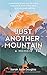 Just Another Mountain by Sarah Jane Douglas