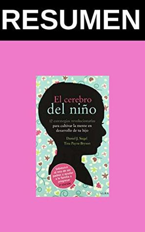 Portada de Resumen: El cerebro del niño - de Daniel J. Siegel y Tina Payne, de S. Haraldsen