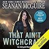 That Ain’t Witchc...