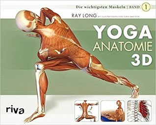 Yoga-Anatomie 3D: Band 1: Die wichtigsten Muskeln (Paperback)