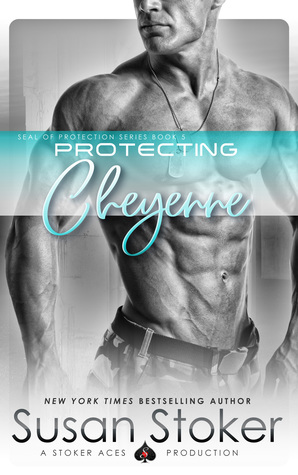 Protecting Cheyenne (SEAL of Protection, #5)