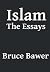 Islam: The Essays
