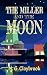 The Miller and the Moon by M.G. Claybrook