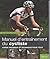 Le manuel d'entraînement du cycliste by Simon Doughty