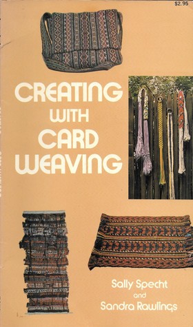 Creating With Card Weaving: A Simple, Non-Loom Technique (Paperback)