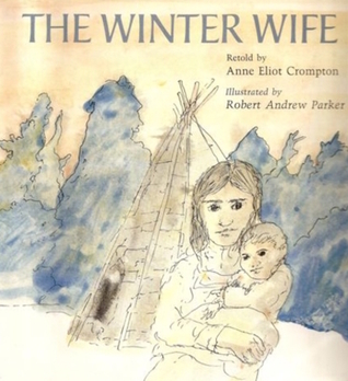 The Winter Wife: An Abenaki Folktale (Hardcover)