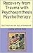Recovery from Trauma with Psychosynthesis Psychotherapy: Soul Trauma and the Story of Persephone