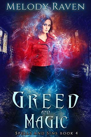 Greed and Magic (Spells and Sins #4)