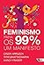 Feminismo para os 99%: um m...