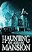 The Haunting of Abram Mansi...
