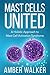 Mast Cells United by Amber Walker Mast Cells United by Amber Walker