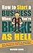 How to Start a Business When You're Broke as Hell by Oliver King