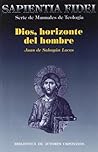 Dios, horizonte del hombre by Juan de Sahagún Lucas Herná... Dios, horizonte del hombre by Juan de Sahagún Lucas Herná...