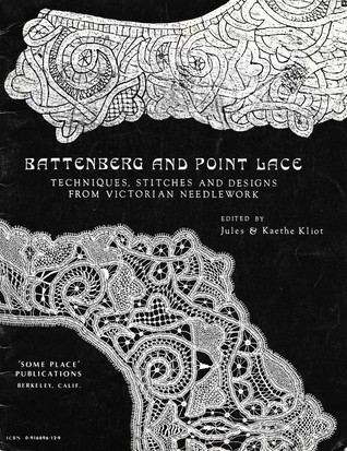 Battenberg and Point Lace: Techniques, stitches, and designs from Victorian needlework