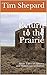Return to the Prairie: More...