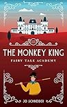 The Monkey King: A Journey to the West Retelling (Fairy Tale Academy, #4)