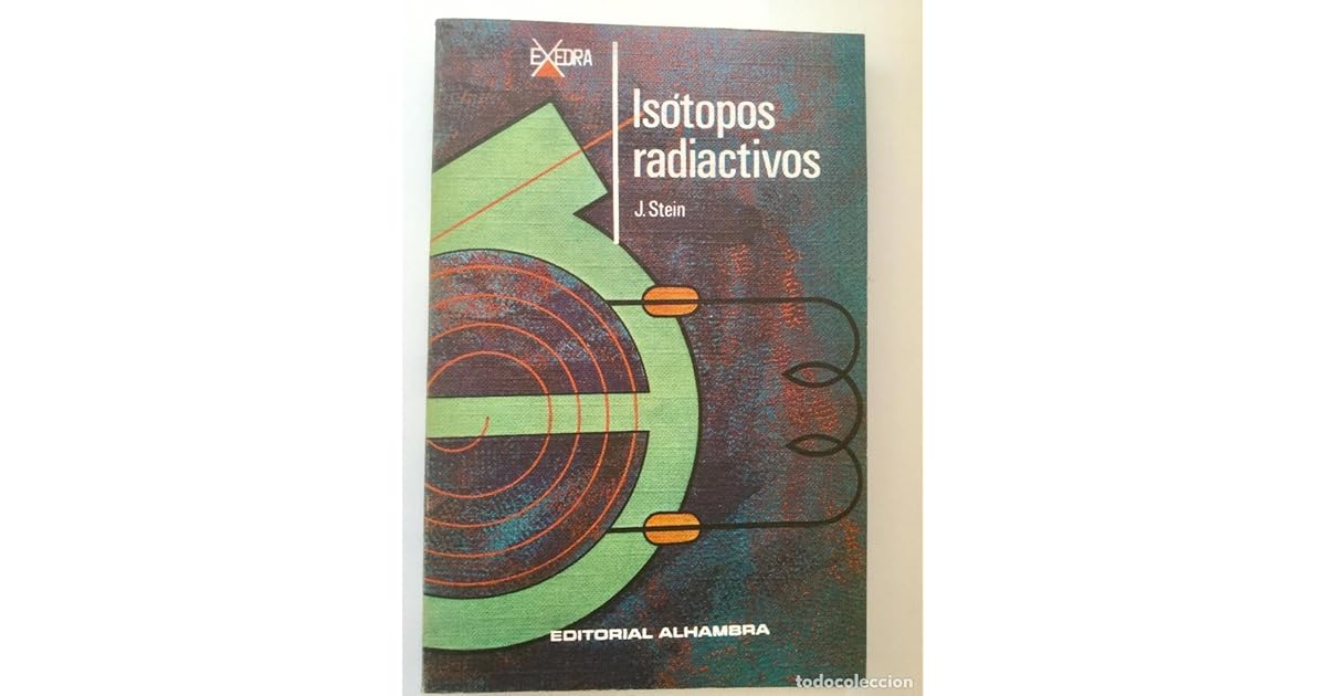 Isótopos radiactivos by J. Stein