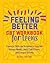 Feeling Better: CBT Workbook for Teens: Essential Skills and Activities to Help You Manage Moods, Boost Self-Esteem, and Conquer Anxiety (Health and Wellness Workbooks for Teens)