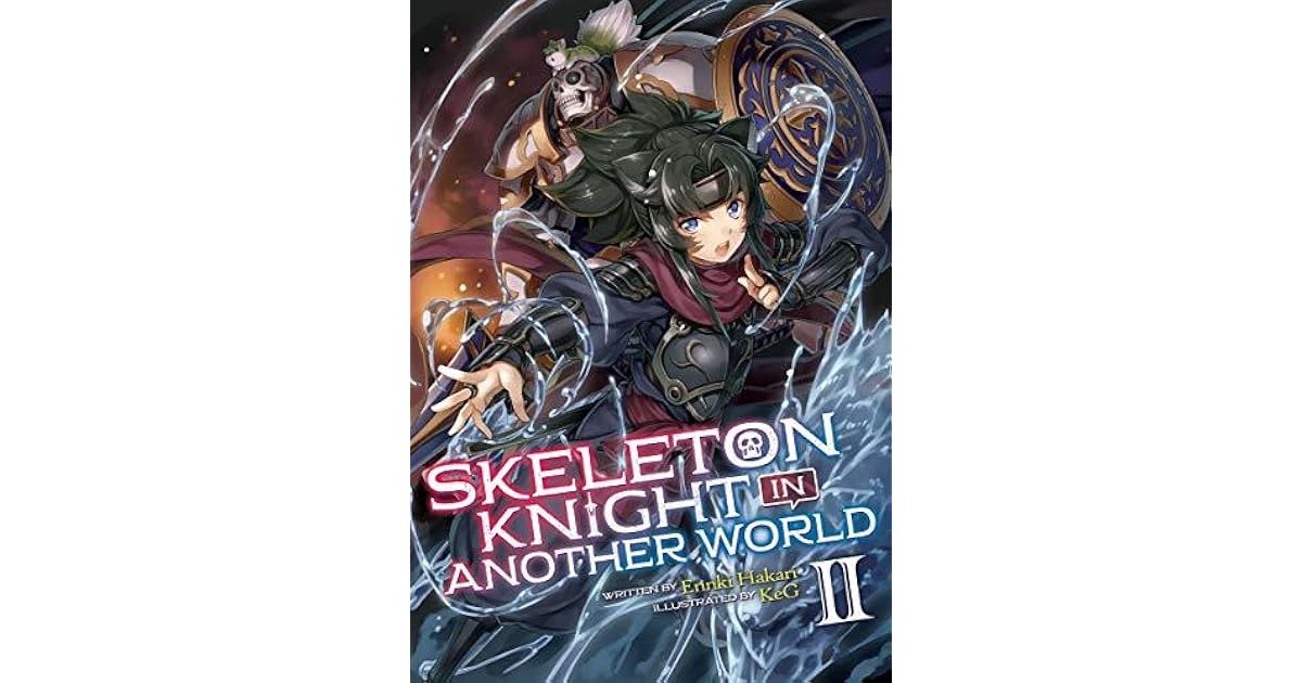 Skeleton Knight in Another World, Light Novel Vol. 2 by Ennki Hakari