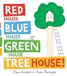 Red House, Blue House, Green House, Tree House