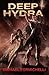 Deep Hydra (Chronicles of the Orion Spur, Book 4)