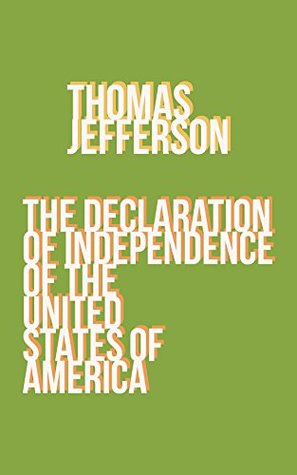 The Declaration of Independence of The United States of America