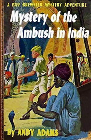 Mystery of the Ambush in India (Illustrated) (Biff Brewster Mysteries Book 7)