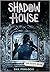 Shadow House: You Can't Hide