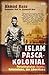 Islam Pasca-Kolonial by Ahmad Baso