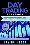 Day trading Playbook: Intermediate Guide to the Best Intraday Strategies & Setups for profiting on Stocks, Options, Forex and Cryptocurrencies. Build Up ... within weeks! (trading Online for a Living)