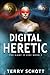 Digital Heretic (The Game is Life #2)