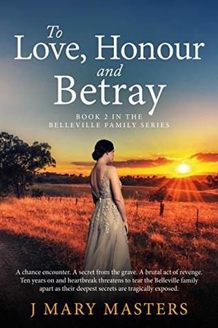 To Love, Honour & Betray (Belleville Family, #2)