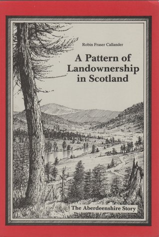 A Pattern of Landownership in Scotland, with Particular Reference to Aberdeenshire