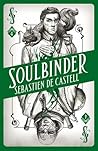 Soulbinder by Sebastien de Castell