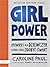 Girl Power. Opowieści dla dziewczyn, które chcą zdobyć świat