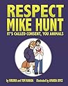 Respect Mike Hunt by Virginia and Tom Hanada