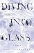 Diving into Glass