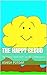 The Happy Cloud: The Happy ...
