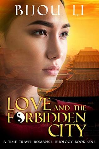 Love and the Forbidden City (A Time Travel Romance Duology #1)