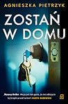 Zostań w domu (Komisarz Kamil Soroka, #3)