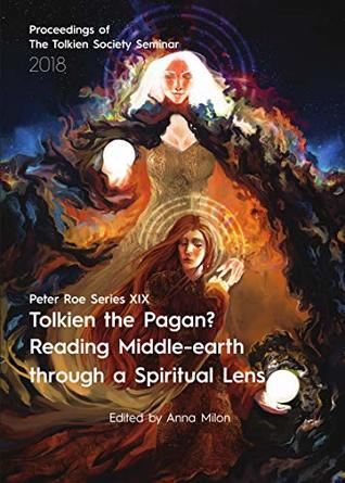 Tolkien the Pagan? Reading Middle-earth through a Spiritual Lens: Peter Roe Series XIX (Kindle Edition)