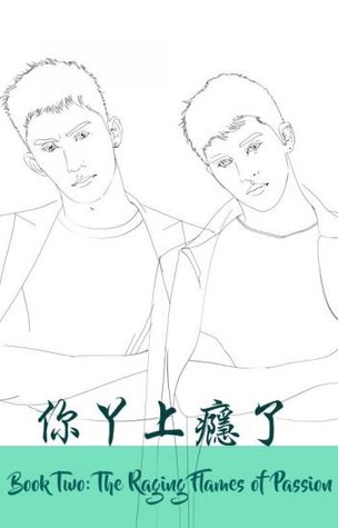 Addicted: Book Two - The Raging Flames of Passion