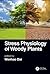 Stress Physiology of Woody Plants