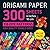 Origami Paper 300 sheets Ti...
